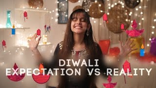 Diwali  Expectations vs Reality [upl. by Philbo]