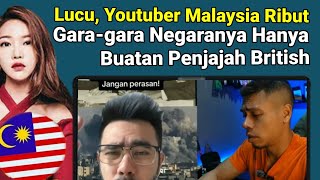 Lucu Youtuber Malaysia Ribut Sendiri Garagara Negaranya Hanya Buatan Biritsh [upl. by Leeanne]