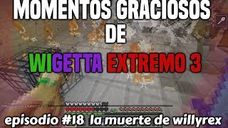 CREEPER MATA A WILLY  WIGETTA EXTREMO 3 [upl. by Kcin]