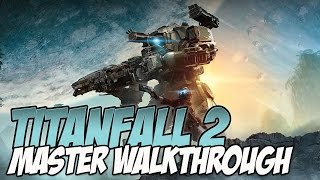 Titanfall 2 Master Difficulty Walkthrough  Mission 2 BT 7274 [upl. by Soigroeg780]