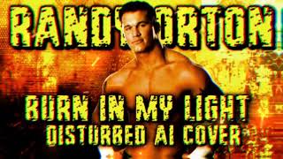 WWE Randy Orton  quotBurn In My Lightquot feat Disturbed AI Cover [upl. by Urban]