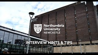 University Interview Hints and Tips  Northumbria University Newcastle [upl. by Caasi]