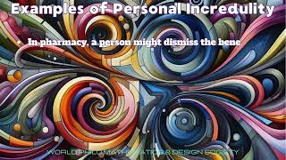 Informal Fallacy  Personal Incredulity [upl. by Milson]