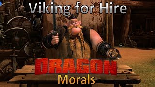 Viking For Hire  Dragon Morals 2 Every Thing Wrong and Great with [upl. by Herates701]