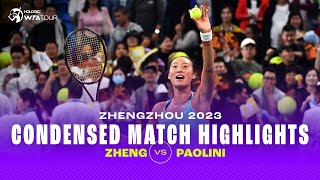 CONDENSED MATCH  Zheng Qinwen vs Jasmine Paolini  2023 Zhengzhou  WTA Highlights [upl. by Ecnerrat]