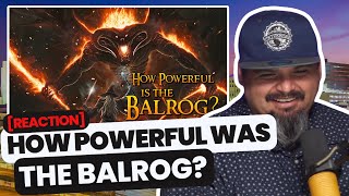 Reacting to How Powerful Was the Balrog  In Deep Geek Analysis [upl. by Sakul]