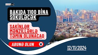 Bakıda 1100 bina söküləcək [upl. by Nohcim]