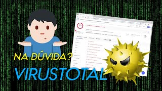 BAIXEI UM ARQUIVO DEVO CONFIAR NO ANTIVÍRUS  USANDO O VIRUSTOTAL [upl. by Amikan]