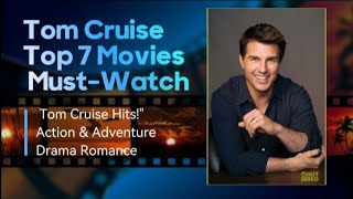 Best Tom Cruise Movies Top 7 That Define His Careerquot Tom Cruise Movie top movies must watch [upl. by Aneris867]