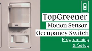 TopGreener Intermatic TSOS5 Motion Sensor Light Switch Occupancy Sensor  Programming amp Setup [upl. by Helena317]