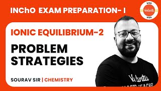 PROBLEM STRATEGIES  Ionic Equilibrium  3  InChO PREPARATION  I  Saurav Goswami  VOS [upl. by Eenahpets865]