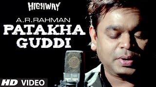 quotPatakha Guddi AR Rahmanquot Highway Video Song Male Version  Alia Bhatt Randeep Hooda [upl. by Groscr]