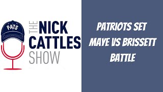 Patriots Set Maye vs Brissett BATTLE  The Nick Cattles Show [upl. by Cavuoto]