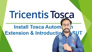 TRICENTIS Tosca 160  Lesson 04  Install Tosca Automation Extension  Introduction to SUT [upl. by Ennovahs]