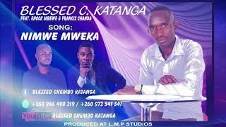 Blessed c katangasong nimwe mweka 2020 [upl. by Stroud]