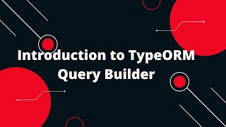 🔥 Nodejs  TypeScript  TypeORM Tutorial 16 Introduction to TypeORM Query Builder 🚀 [upl. by Pieter]