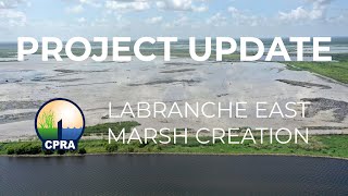 LaBranche East Marsh Creation Project Update [upl. by Mensch]