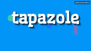 TAPAZOLE  HOW TO PRONOUNCE IT [upl. by Ardnnek876]