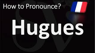 How to Pronounce Hugues  How to Say Hugh in French [upl. by Ahsinod]