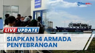 ASDP Tanjungkalian Siapkan 14 Armada Kapal Feri Reguler Penyeberangan ke Tanjung Api Sumsel [upl. by Phillip]