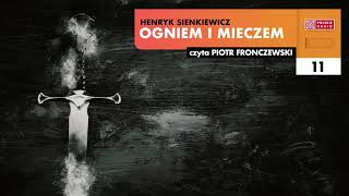 Ogniem i mieczem 11  Henryk Sienkiewicz  Audiobook po polsku [upl. by Lieberman]