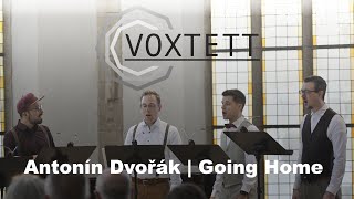 Dvořák  Going Home a Cappella  VOXTETT [upl. by Idrahs]