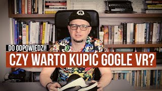 Czy warto kupić gogle do wirtualnej rzeczywistości [upl. by Assirahs988]