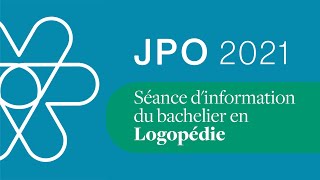 Bachelier en logopédie  Séance dinformation JPO 2021 [upl. by Orling]