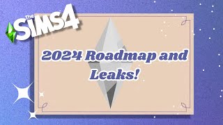 2024 Roadmap for The Sims 4 with LEAKS 😯👀 [upl. by Neret516]