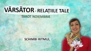 VĂRSĂTOR Schimbi Ritmul  OAMENII tăi NOIEMBRIE P 3  Tarot  Zodii de AER  Horoscop [upl. by Sib]