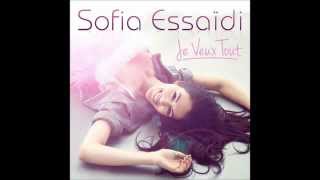 Sofia Essaïdi  Je Veux Tout [upl. by Helban]