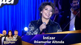 İntizar  IHLAMURLAR ALTINDA [upl. by Aimal]