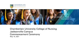 Chamberlain University College of Nursing Jacksonville Campus May 2021 Commencement Ceremony [upl. by Leta365]