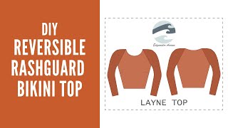 How to Sew a Reversible Rashguard Bikini Top  Layne Top  Edgewater Avenue [upl. by Peggie732]