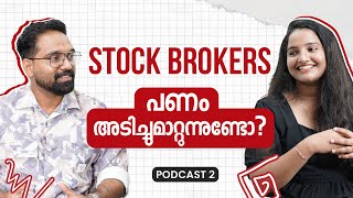 Brokers പണം അടിച്ചുമാറ്റുന്നുണ്ടോ Our Experience With Brokers Podcast [upl. by Barram70]