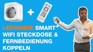 Wie koppel ich den LEDVANCE SMART WiFi Plug mit der LEDVANCE SMART WiFi Fernbedienung 🤔💡 [upl. by Karolyn979]