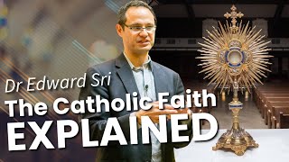 The Catholic Faith Explained  Dr Edward Sri [upl. by Papagena]