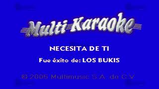 Necesita De Ti  Multikaraoke ► Éxito De Los Bukis [upl. by Elianora]