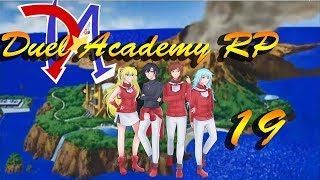 Duel Academy RP Session 19 [upl. by Eleon]