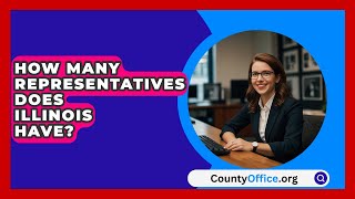 How Many Representatives Does Illinois Have  CountyOfficeorg [upl. by Nereus596]