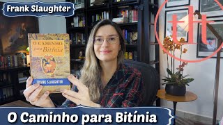 O caminho para Bitínia Frank Slaughter  Tatiana Feltrin [upl. by Kata]