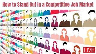 How to Stand Out in a Competitive Job Market [upl. by Nathalia]