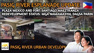 PLAZA MEXICO AND FORT SANTIAGO MAEZTRANZA REDEVELOPMENT STATUS  PASIG RIVER ESPLANADE 12092024 [upl. by Annaxor]