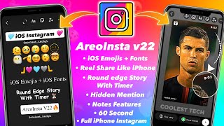 AreoInsta v22 New Update 🔥 Full iOS Instagram  iOS Emojis  Round Edge Story With Timer [upl. by Hubing]