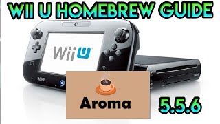 Wii U Aroma CFW Jailbreak Homebrew Guide 2024 [upl. by Dennett]