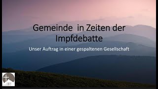 Julian Fink Gemeinde in Zeiten der Impfdebatte Unser Auftrag in einer gespaltenen Gesellschaft [upl. by Yekcor781]