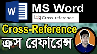 MS Word Cross Reference in Bangla Tutorial  How to Cross Reference  Cross Reference in Word [upl. by Euqinomod]