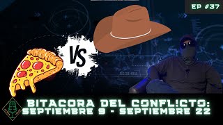 EP37 PARTE 1 Bitacora del C0nflcto Sep 9  Sep 22 [upl. by Beall852]