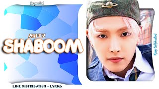 ATEEZ  Shaboom  Line Distribution  Lyrics Requested [upl. by Desberg]