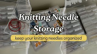 The BEST Knitting Needle Storage  How I Organize Circular Knitting Needles  Knitting Podcast [upl. by Annahs]